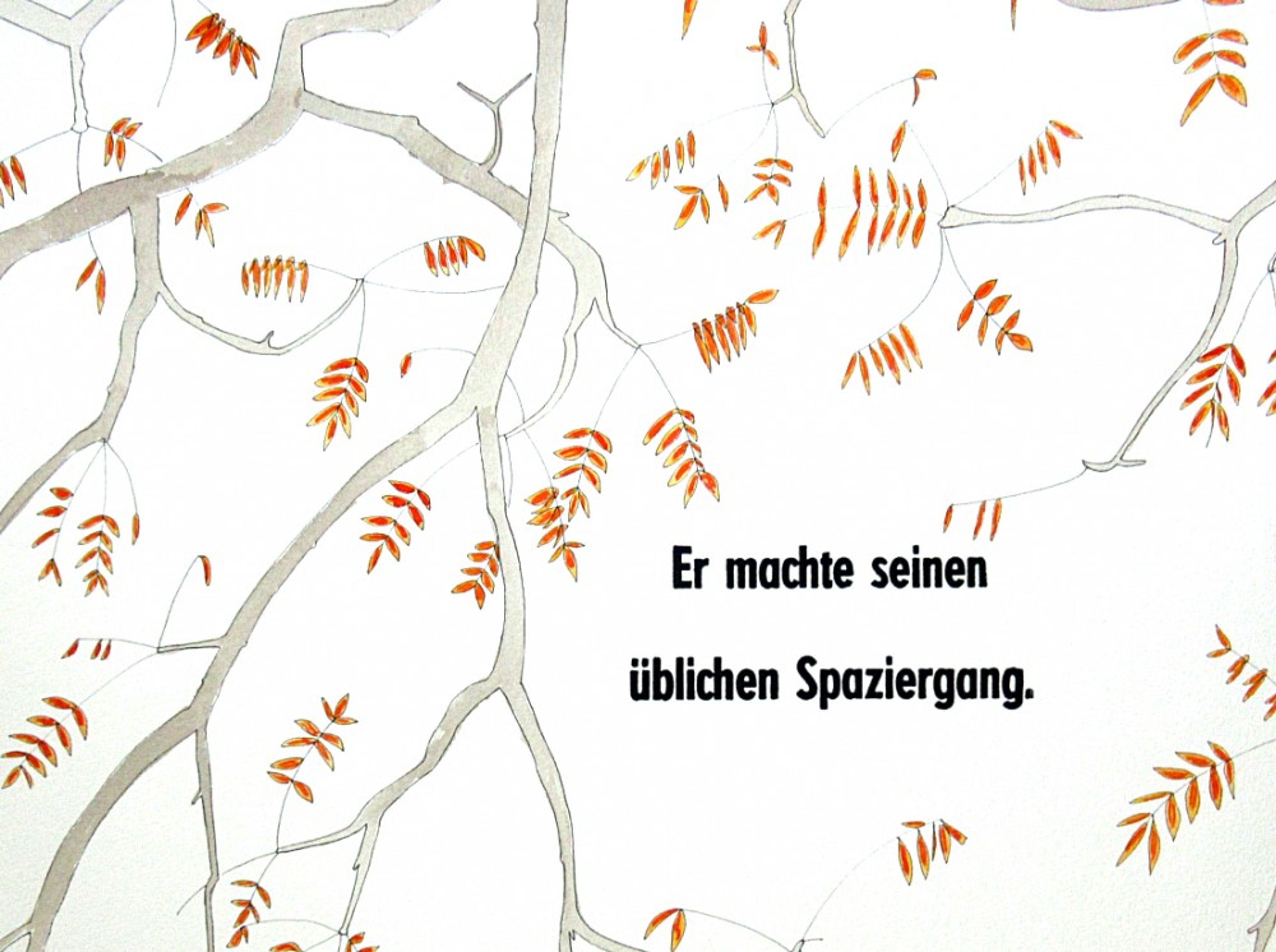 Er machte seinen üblichen Spaziergang